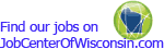 Find our jobs on Job Center of Wisconsin!
